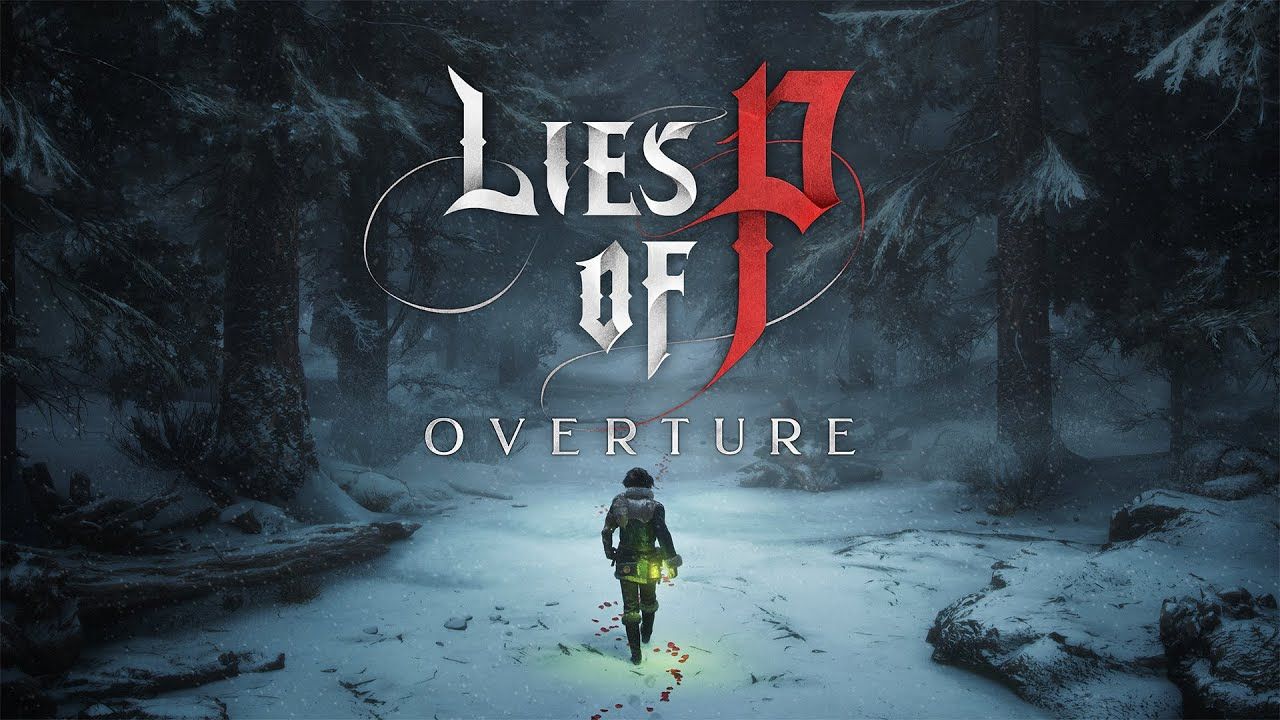 Трейлер Lies of P: дополнение Overture на сайте Cyberstorm